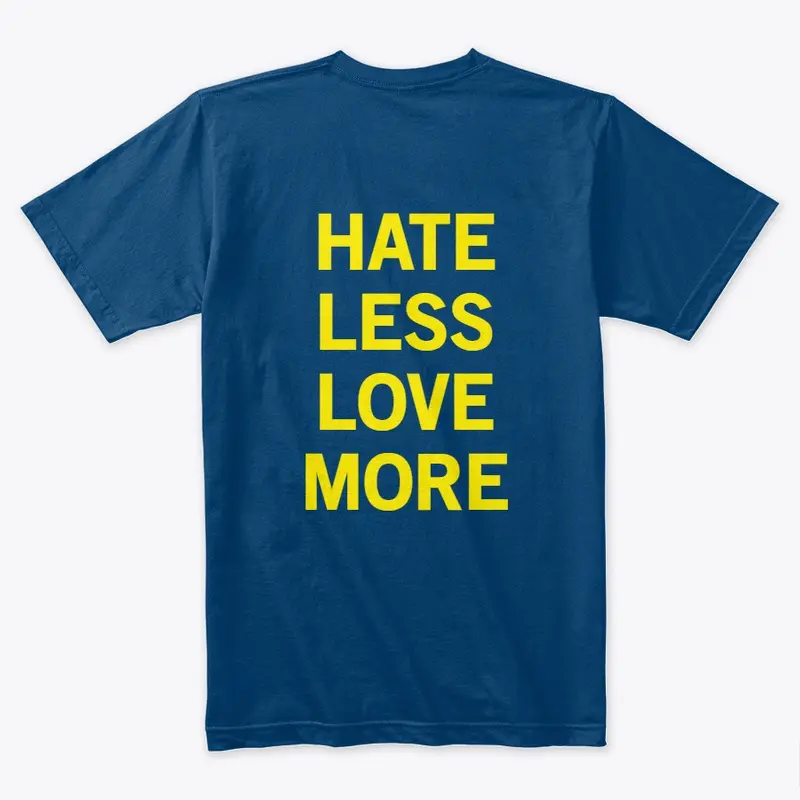 Hate Less Love More