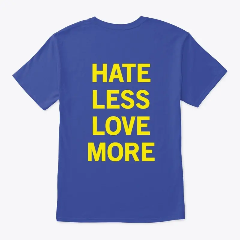 Hate Less Love More