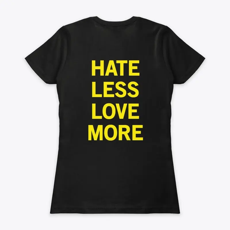 Hate Less Love More